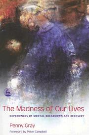 Cover of: The Madness of Our Lives by Penny Gray