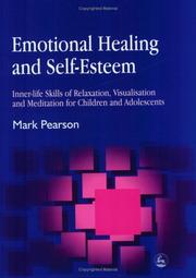 Cover of: Emotional Healing and Self-Esteem: Inner-Life Skills of Relaxation, Visualisation and Mediation for Children and Adolescents