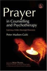Prayer in Counselling and Psychotherapy by Peter Madsen Gubi, Peter Madsen Gubi