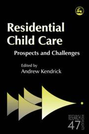 Cover of: Residential Child Care by Andrew Kendrick