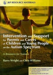 Cover of: Intervention and Support for Parents and Carers of Children and Young People in the Autistic Spectrum: A Resource for Trainers (Jkp Resource Materials)