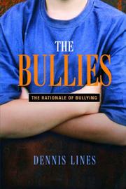 Cover of: The Bullies: The Rationale of Bullying