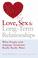 Cover of: LOVE, SEX AND LONG-TERM RELATIONSHIPS