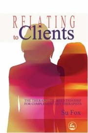 Cover of: Relating to Clients by Su Fox