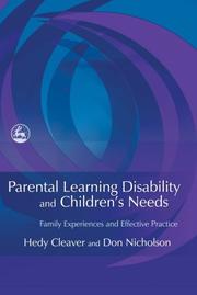 Cover of: Parental Learning Disability and Children's Needs: Family Experiences and Effective Practice