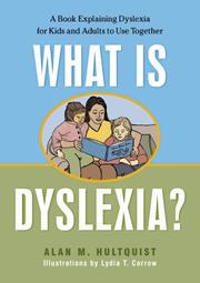 Cover of: What is Dyslexia?: A Book Explaining Dyslexia for Kids and Adults to Use Together
