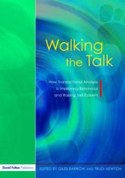 Cover of: Walking the Talk: How Transactional Analysis is Improving Behaviour and Raising Self-Esteem