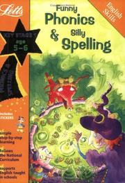 Cover of: Funny Phonics & Silly Spelling (Key Stage 1 age 5-6)