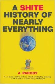 Cover of: A Shite History of Nearly Everything (The Shite series)