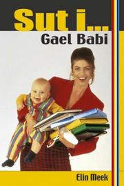Cover of: Sut I..Gael Babi by Elin Meek