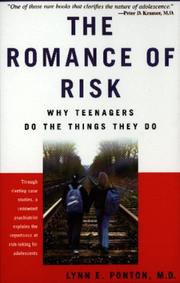 Cover of: The Romance of Risk: Why Teenagers Do the Things They Do