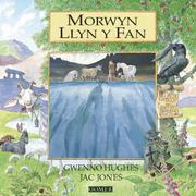 Cover of: Morwyn Llyn Y Fan by Gwenno Hughes, Jac Jones