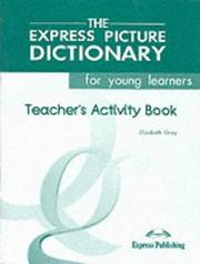 Cover of: The Express Picture Dictionary for Young Learners - Teacher's Activity Book