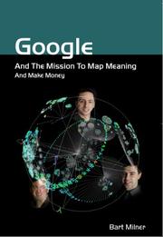 Cover of: Google and the Mission to Map Meaning An