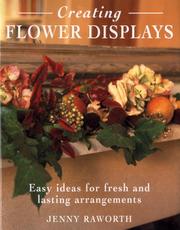 Creating Flower Displays by Jenny Raworth