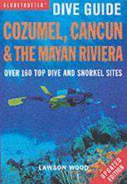 Cover of: Cozumel, Cancun and the Mayan Peninsula