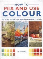 Cover of: How to Mix and Use Colour