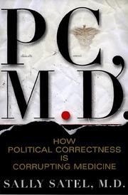 Cover of: PC, M.D.: How Political Correctness Is Corrupting Medicine