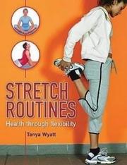 Cover of: Stretch Routines by Tanya Wyatt