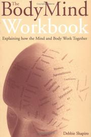 Cover of: The Body Mind Workbook: Explaining How the Mind and Body Work Together
