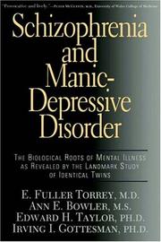 Cover of: Schizophrenia and Manic-Depressive Disorder: The Biological Roots of Mental Illness As...
