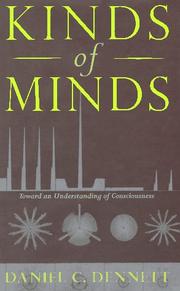 Cover of: Kinds of minds: toward an understanding of consciousness