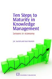 Cover of: Ten Steps to Maturity in Knowledge Management | J, K Suresh