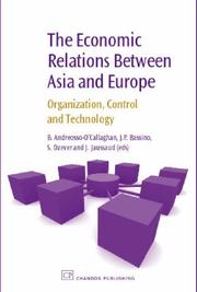 The Economic Relations Between Asia and Europe by Bernadett Andreosso-O'Callaghan et. al.