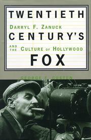 Cover of: Twentieth Century's fox: Darryl F. Zanuck and the culture of Hollywood