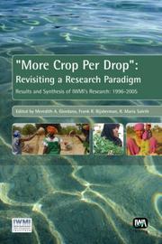 Cover of: "More Crop Per Drop": Revisiting a research paradigm: results and synthesis of IWMI's research 1996-2005