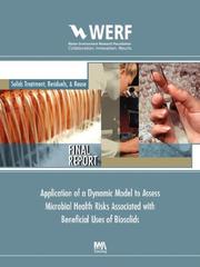 Cover of: Application of a Dynamic Model to Assess Microbial Health Risks Associated With Beneficial Uses of Biosolids by J. N. S. Eisenberg