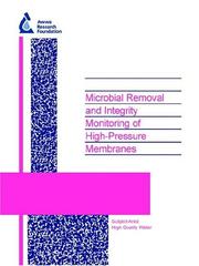 Microbial Removal And Integrity Monitoring Of High-pressure Membranes (AwwaRF Report) by J. Lozier