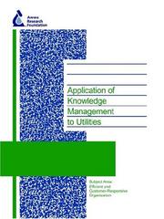 Application Of Knowledge Management To Utilities (AwwaRF Report) by J. Rosen