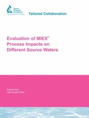 Cover of: Evaluation of Miex Process Impacts on Different Source Waters (Awwarf Report) by 