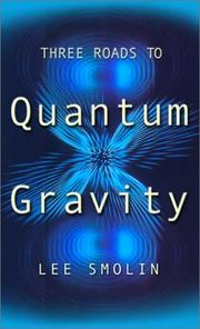 Cover of: Three Roads to Quantum Gravity by Lee Smolin, Lee Smolin