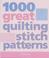 Cover of: 1000 Great Quilting Stitch Patterns