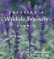 Cover of: Creating a Wildlife Friendly Garden (Country Living)