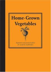 Cover of: Home-Grown Vegetables: Inspiration and Practical Advice for Would-Be Smallholders (Country Living)