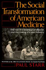 The social transformation of American medicine by Paul Starr