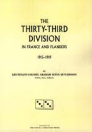 Cover of: Thirty-third Division in France and Flanders. 1915-1919 by G.S. Hutchison