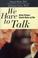 Cover of: We Have to Talk