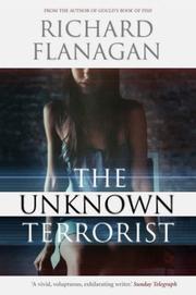 Cover of: The Unknown Terrorist by Richard Flanagan