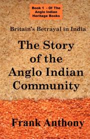 Cover of: Britain's Betrayal in India: The Story Of The Anglo Indian Community
