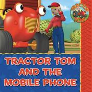 Cover of: Tractor Tom and the Mobile Phone (Tractor Tom) by Mark Holloway