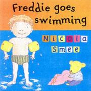 Cover of: Freddie Goes Swimming (Toddler Books) by Nicola Smee