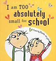 Cover of: I Am Too Absolutely Small for by Lauren Child