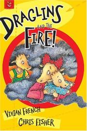 Cover of: Draglins and the Fire (Draglins) by Vivian French