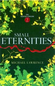Cover of: Small Eternities (Aldous Lexicon Trilogy) by Michael Lawrence
