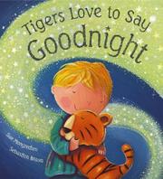 Cover of: Tigers Love to Say Goodnight