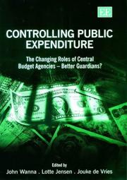 Cover of: Controlling Public Expenditure: The Changing Roles of Central Budget Agencies-Better Guardians?